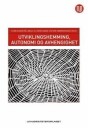 Utviklingshemning, Autonomi Og Avhengighet