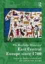 Livezeanu Irina The Routledge History of East Central Europe since 1700