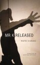 Visniec Matei Mr. K Released