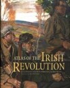 Atlas Of The Irish Revolution