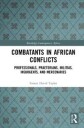 Taylor Simon David Combatants in African Conflicts