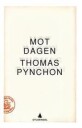 Pynchon Thomas Mot dagen