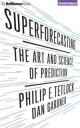 Tetlock Philip E. Superforecasting: The Art and Science of Prediction