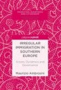 Ambrosini Maurizio Irregular Immigration in Southern Europe
