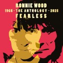 Ronnie Wood  Fearless: The Anthology 19652025  CD