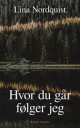 Nordquist Lina Hvor du går følger jeg