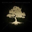 Brother Cane  Magnolia Medicine  CD