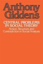 Giddens Anthony Central Problems in Social Theory