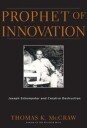 McCraw Thomas K. Prophet of Innovation