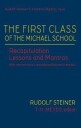 The First Class Of The Michael School Av Rudolf Steiner, T H Meyer