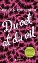 Du Vet At Du Vil Av Kristen Roupenian