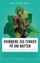 Kvinnene Jeg Tenker På Om Natten Av Mia Kankimaki