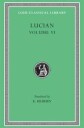 How To Write History. The Dipsads. Saturnalia. Herodotus Or Aetion. Zeuxis Or Antiochus. A Slip Of T Av Lucian
