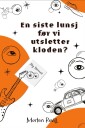 En siste lunsj før vi utsletter kloden?