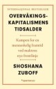 Overvåkingskapitalismens Tidsalder Av Shoshana Zuboff