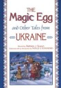 Suwyn Barbara J. The Magic Egg and Other Tales from Ukraine
