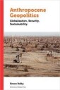 Dalby Simon Anthropocene Geopolitics