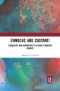 Crawford Katherine Eunuchs and Castrati