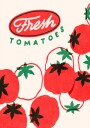 Fresh Tomatoes Plakat Plakat / 70x100cm