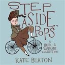Beaton Kate Step Aside Pops: A Hark! a Vagrant Collection