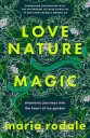 Rodale, Maria Love, Nature, Magic