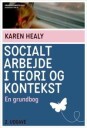 Healy Karen Socialt arbejde i teori og kontekst
