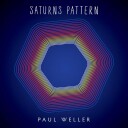 Paul Weller Saturns Pattern National Album Day 2026 7c Limited Edition Vinyl