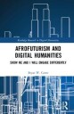 Carter Bryan W. Afrofuturism and Digital Humanities