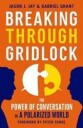 Breaking Through Gridlock: The Power Of Conversation In A Polarized World Av Jay