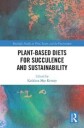 Kevany Kathleen May Plant-Based Diets for Succulence and Sustainability