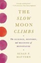 The Slow Moon Climbs Av Susan Mattern