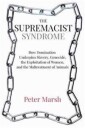 The Supremacist Syndrome Av Peter (Peter Marsh) Marsh