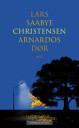 Arnardos Dør Av Lars Saabye Christensen