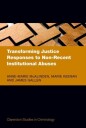 Transforming Justice Responses to Non Recent Institutional Abuses