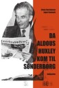 Enemark Claus Carstensen & Inger Da Aldous Huxley kom til Sønderborg