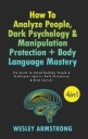 Armstrong Wesley How To Analyze People Dark Psychology & Manipulation Protection + Body Language Mastery 4 in 1