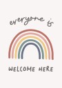 Everyone Welcome Rainbow Plakat / 70x100
