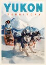 Yukon Territory Dog Sled Travel Poster Plakat / 70x100cm