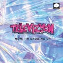 Televizyon  Mom! I'm Growing Up  CD