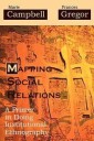 Campbell Marie L. Mapping Social Relations: A Primer in Doing Institutional Ethnography
