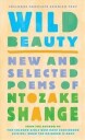 Shange Ntozake Wild Beauty: New and Selected Poems