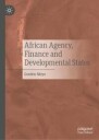 Moyo Gorden African Agency Finance and Developmental States