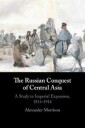 Morrison Alexander The Russian Conquest of Central Asia