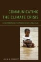 Corbett Julia B. Communicating the Climate Crisis