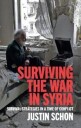 Schon Justin Surviving the War in Syria