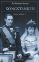 Kongstanken av Tor Bomann-Larsen - Historien om Kong Haakon og Dronning Maud