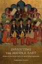 Inventing The Middle East Av Guillemette Crouzet