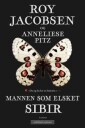 Mannen som elsket Sibir: Eventyr og Naturhistorie av Fritz Dörries