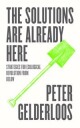 The Solutions Are Already Here Av Peter Gelderloos