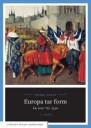 Europa Tar Form Av Sverre Bagge